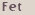 Fet